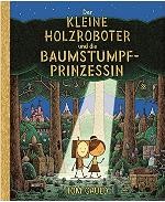 Buchcover "Der kleine Holzroboter und die Baumstumpfprinzessin"