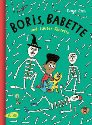 Boris, Babette und lauter Skelette Boris, Babette und lauter Skelette