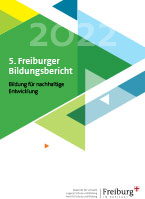 Deckblatt des fünten Freiburger Bildungsbericht 2022
