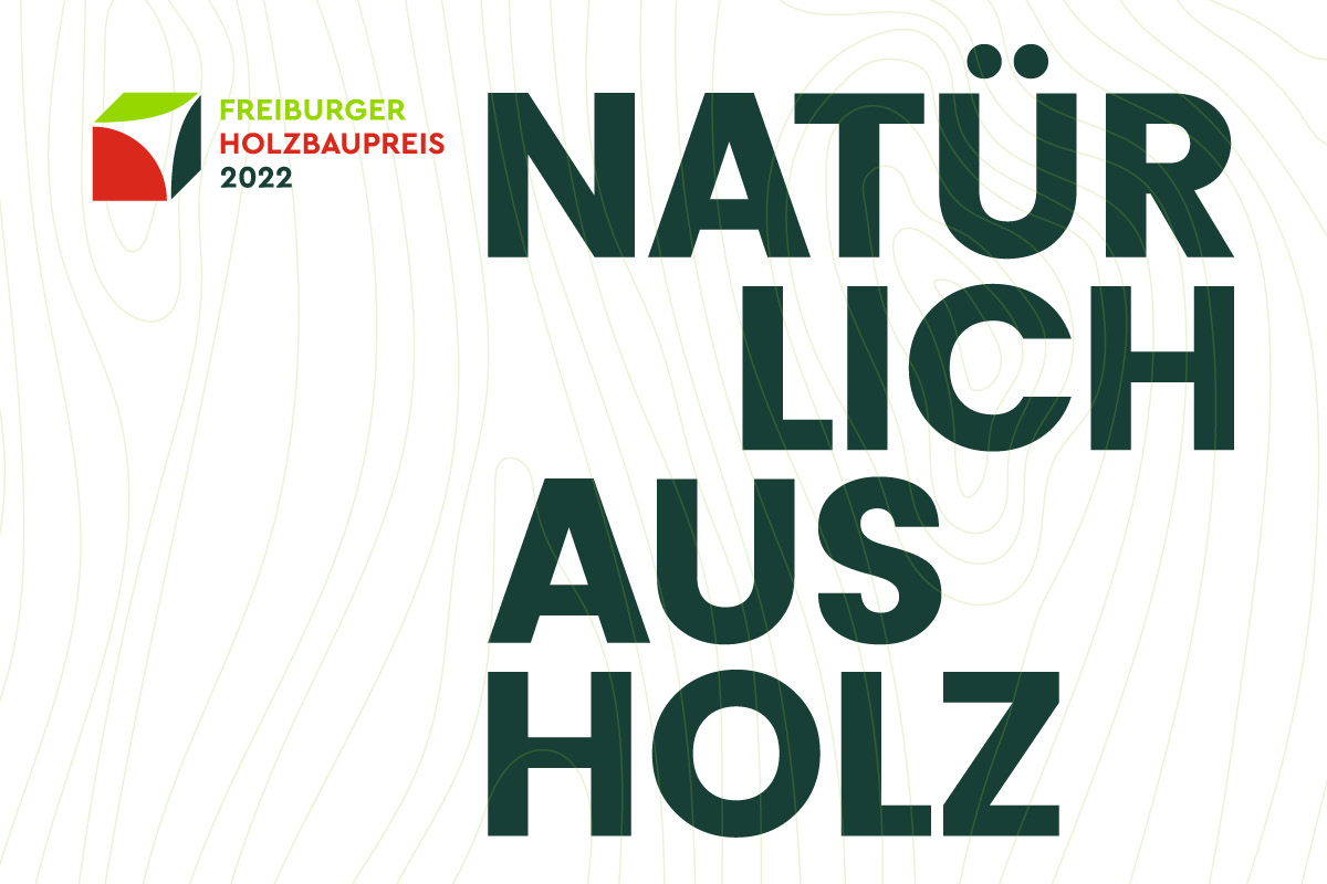 Grafik mit Logo und Text: Freiburger Holzbaupreis 2022 - Natürlich aus Holz 