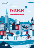 Titelblatt Dokumentation „FSB 2030. Mehr Wohnen. Faire Mieten. Für Freiburg.“ 